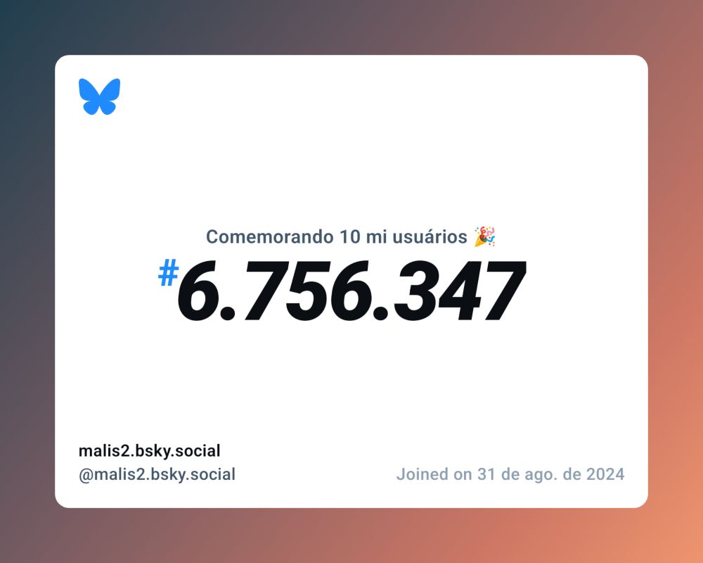 Um certificado virtual com o texto "Comemorando 10 milhões de usuários no Bluesky, #6.756.347, malis2.bsky.social @malis2.bsky.social, ingressou em 31 de ago. de 2024"