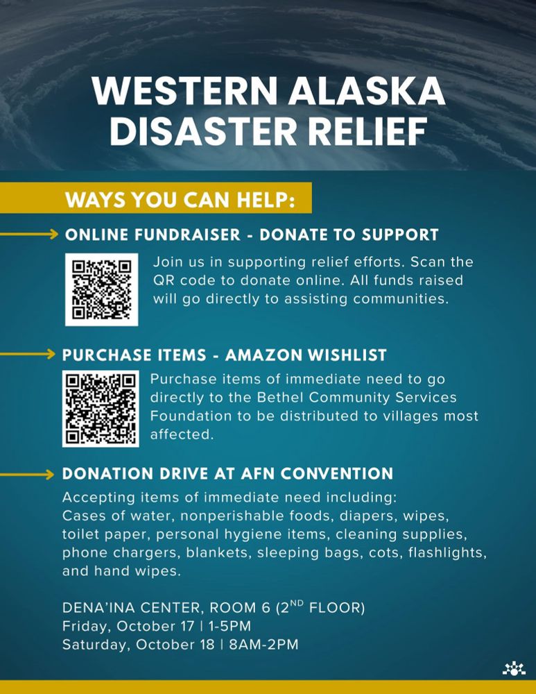 Western Alaska Disaster Relief. Ways you can help: online fundraiser - donate to support (QR code links to the link in the post). Purchase items - Amazon wishlist (QR code link will be in a reply to this post). Donation drive at AFN convention.