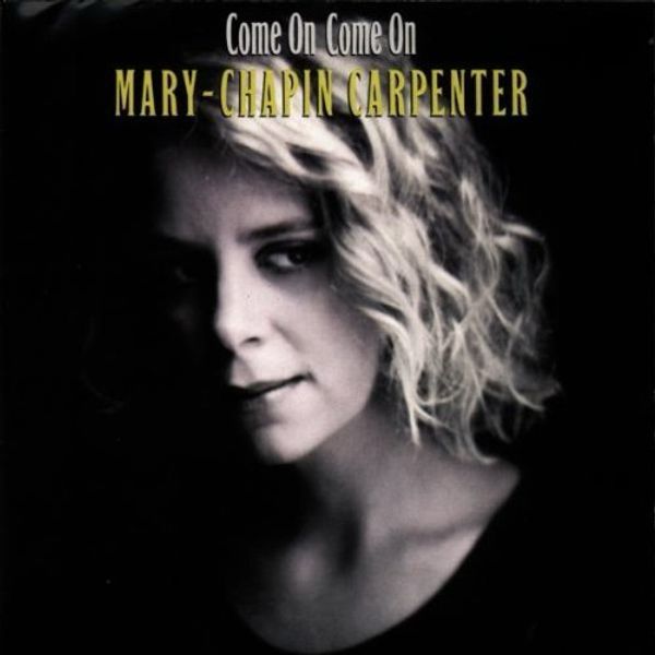 The cover of the album come on come on by Mary Chapin Carpenter