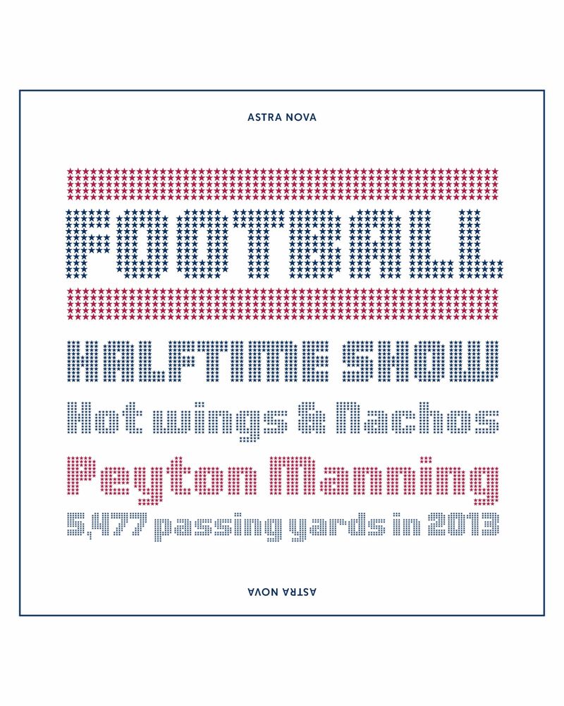 A 5-line type specimen on a white background with a thin, inset blue border and the type is set in various cap heights in the font Astra Nova. Line 1 reads: “FOOTBALL” in large blue capitals, sandwiched between horizontal rules of red stars. Line 2: “HALFTIME SHOW” also in blue. Line 3: “Hot wings & Nachos” in title-case, in blue. Line 4: The name “Peyton Manning” in red. Final line: “5,477 passing yards in 2013”, smaller and in blue.