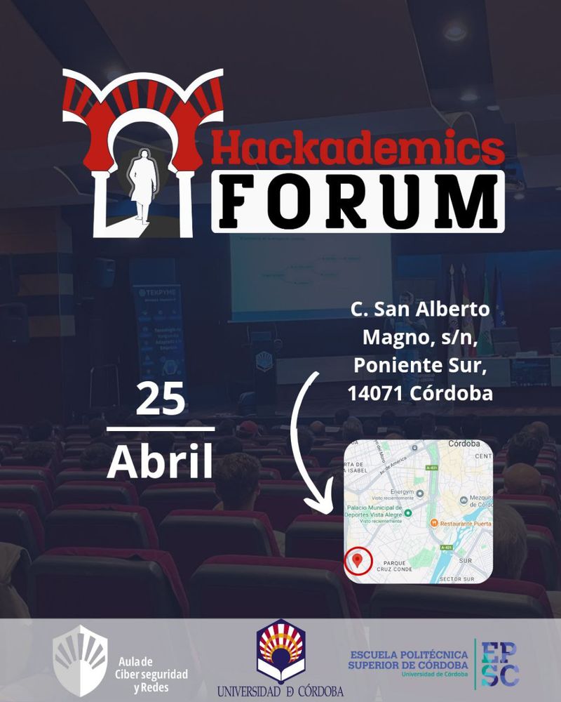 Cartel promocional del evento Hackademics Forum

25 de abril

Calle San Alberto Magno, s/n, Poniente Sur, 14071 Córdoba

Aula de Ciberseguridad y redes, Universidad de Córdoba, Escuela Politécnica Superior de Córdoba.