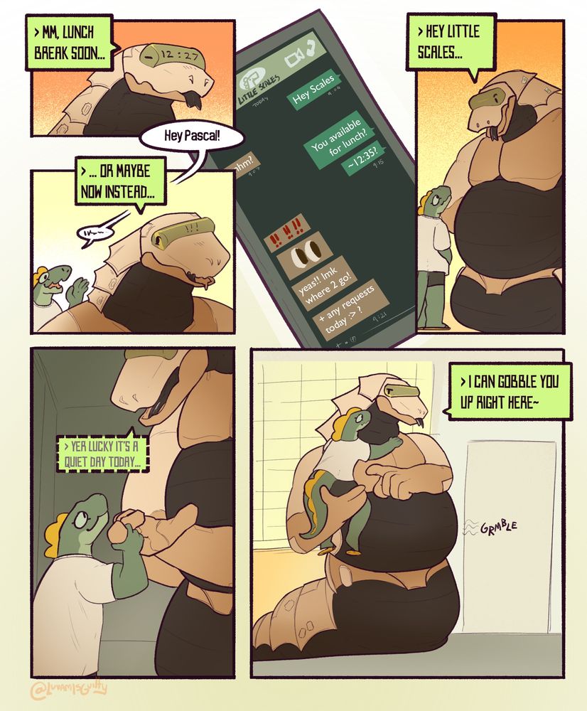 1 Page of a comic about Luvam being eaten by Pascal for his lunch break

Pascal talks to himself, "> Mm, lunch break soon", before being interrupted by Luvam the lizard, "Hey Pascal!"
"> ... Or maybe now instead..."

There's a panel with a conversation prior done over text, including context for Pascal inviting Luvam for lunch earlier in the day. 
"> Hey little Scales" greets Pascal, the android snake towering above Luvam, before dropping to a whisper "> Yer lucky it's a quiet day today...", 
Pascal moves, picking Luvam up with one hand, "> I can gobble you up right here~"