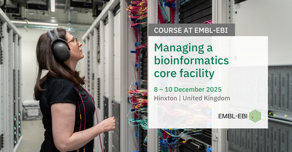 Course at EMBL-EBI. Managing a bioinformatics core facility. 8 – 10 December 2025. Hinxton, UK. EMBL's European Bioinformatics Institute. 