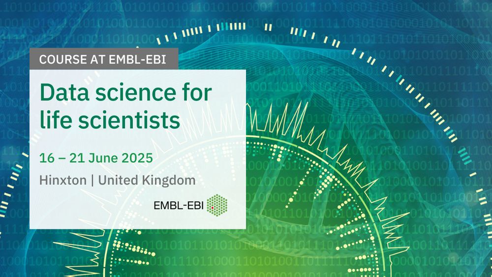 Course at EMBL-EBI
Data science for life scientists
16 - 21 June 2025
Hinxton, United Kingdom