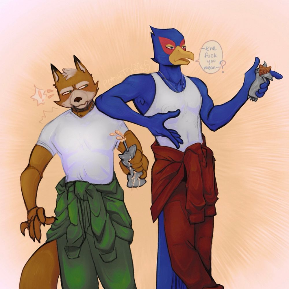 A digital illustration of Fox McCloud and Falco Lombardi from Star Fox. Falco, the taller, blue pheasant, leans against Fox, the smaller red fox, elbow atop his shoulder. Falco wears a red jumpsuit, while Fox’s is green. They both seem to be having a snack, possibly after sparring, or practice, or working out. Falco eats a granola bar, while Fox drinks a protein shake. Fox has an exclamation point near his head, possibly surprised by Falco, while Falco is talking to somebody outside of the picture, his speech bubble mid sentence, and reading, “— the fuck you mean—?”