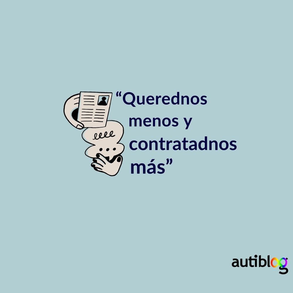 Querednos menos y contratadnos más