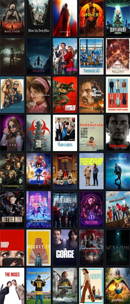 grid of 40 movie posters: Predator: Badlands, Wake Up Dead Man, Superman, Sinners, The Day the Earth Blew Up, Frankenstein, Weapons, The Naked Gun, The Fantastic 4, Predator: Killer of Killers, Black Bag, Companion, The Running Man, One Battle After Another, Good Fortune, M3GAN 2.0, 28 Years Later, Materialists, The Phoenician Scheme, Mission: Impossible – The Final Reckoning, Thunderbolts*, Sonic the Hedgehog 3, Wallace & Gromit: Vengeance Most Fowl, Friendship, The Life of Chuck, Better Man, KPop Demon Hunters, Mountainhead, Ballerina, A Minecraft Movie, Drop, Mickey 17, The Gorge, Captain America: Brave New World, Wolf Man, The Roses, Happy Gilmore 2, Jurassic World Rebirth, Honey Don't!, Snow White