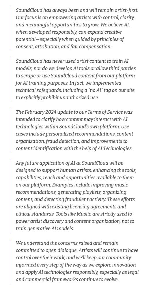 Maggie Harrison Dupré: "Updated with a (long) statement from SoundCloud, which says it hasn't used SoundCloud user content to train generative AI models. After a follow-up, SoundCloud also promised to issue opt-outs in advance should they decide to train generative AI models/tools on artists' work." — Bluesky