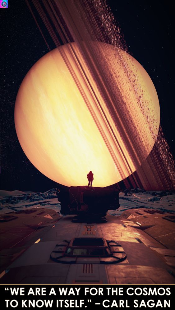 A screenshot from the game Starfield. An astronaut stands on top of her ship on a moon, staring out into the night sky. A ringed planet as bright as a sun reflects light onto moon;s surface, silhouetting the astronaut and casts an orange glow. Below the image is a quote from Carl Sagan; "We are a way for the cosmos to know itself."