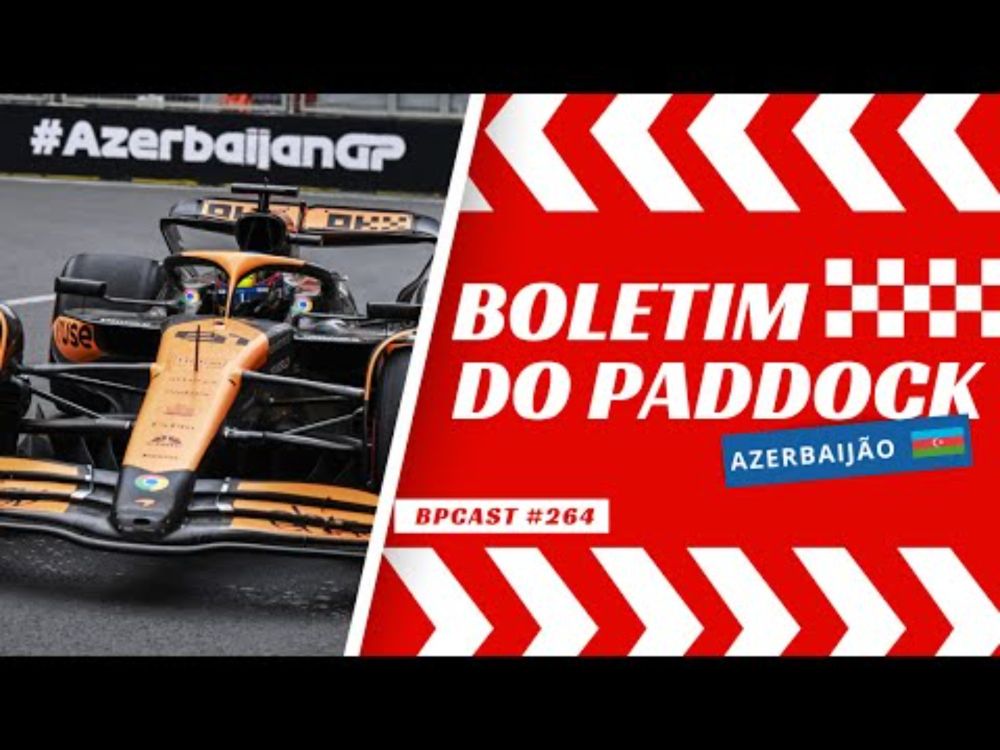 BPCast 264 • Oscar Piastri domina Leclerc e conquista vitória épica no GP do Azerbaijão • BP •