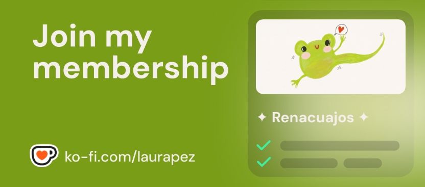 "Join my membership" 
ko-fi.com/laurapez

y el dibujito de un renacuajo