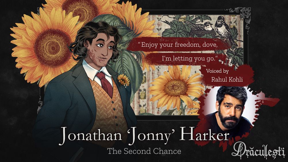 Jonathan Harker's character card. His character quote is "enjoy your freedom, dove. I'm letting you go". He is voiced by... Rahul Kohli.