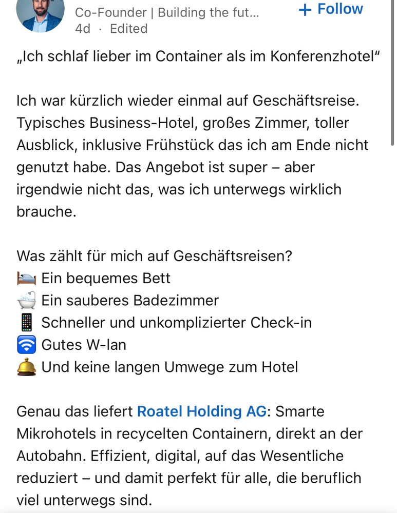 Dass bereits über 236.000 € in Roatel investiert wurden, zeigt mir: Ich bin nicht der Einzige, der auf Geschäftsreisen auf unkomplizierten Komfort setzt.
Luxus ist schön, keine Frage. Aber für unterwegs ist ein schlankes & smartes Konzept oft die bessere Wahl.
#Roatel #CONDACapitalMarket #SmartTravel
#Microhotels #Nachhaltigkeit #Innovation
#Investment #BusinessTravel #ThoughtLeadership