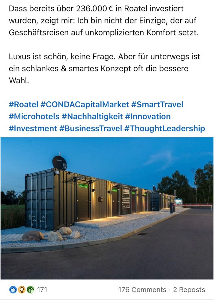 „Ich schlaf lieber im Container als im Konferenzhotel"
Ich war kürzlich wieder einmal auf Geschäftsreise.
Typisches Business-Hotel, großes Zimmer, toller Ausblick, inklusive Frühstück das ich am Ende nicht genutzt habe. Das Angebot ist super - aber irgendwie nicht das, was ich unterwegs wirklich brauche.
Was zählt für mich auf Geschäftsreisen?
* Ein bequemes Bett
Ein sauberes Badezimmer
• Schneller und unkomplizierter Check-in
Gutes W-lan
Und keine langen Umwege zum Hotel
Genau das liefert Roatel Holding AG: Smarte Mikrohotels in recycelten Containern, direkt an der Autobahn. Effizient, digital, auf das Wesentliche reduziert - und damit perfekt für alle, die beruflich viel unterwegs sind.