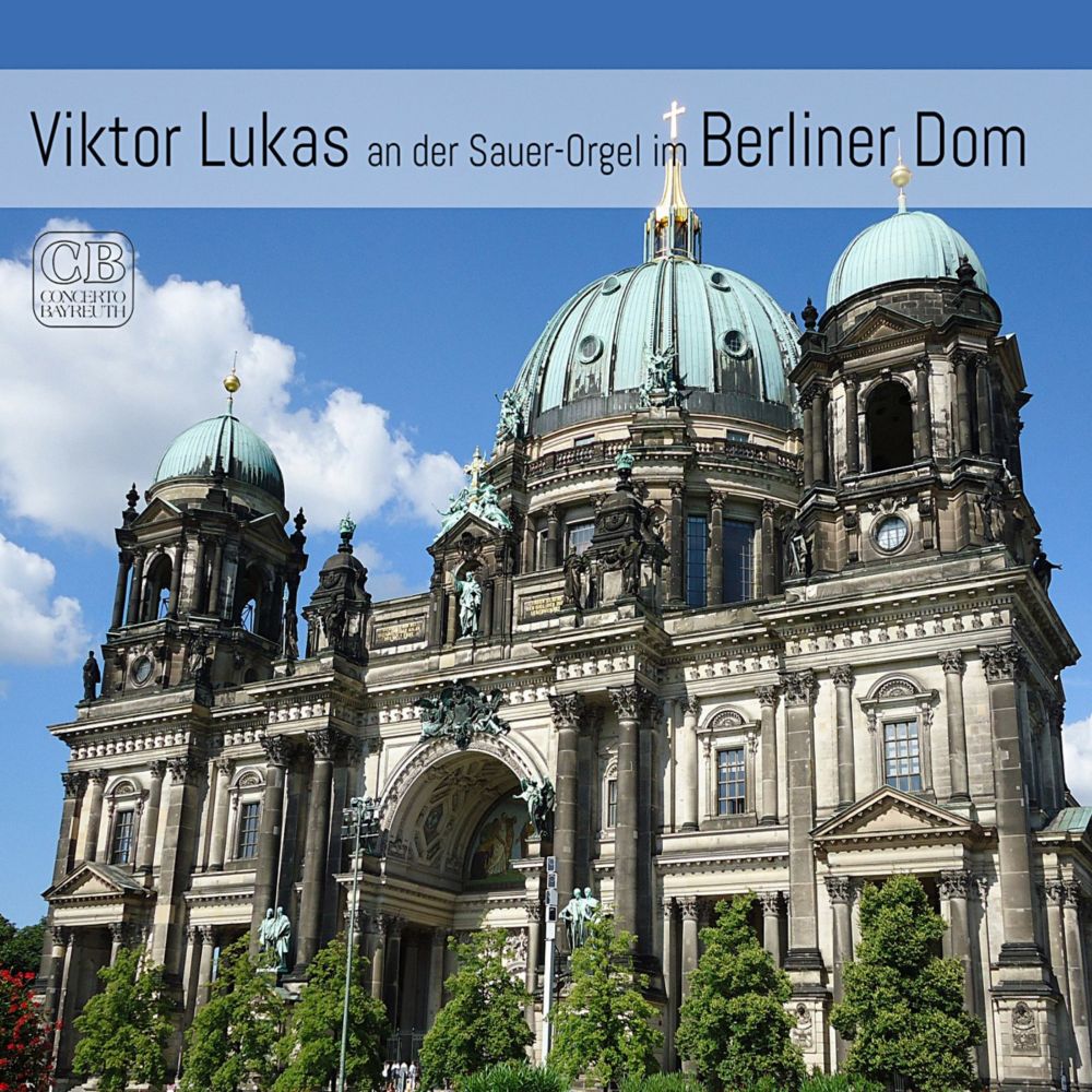 Viktor Lukas an der Sauer-Orgel im Berliner Dom - YouTube