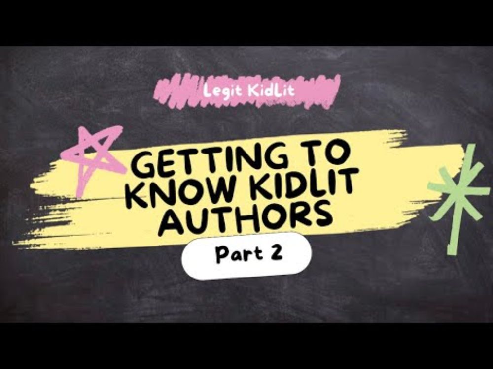 Getting to Know Kidlit Authors, Part 2, S4, Ep 16