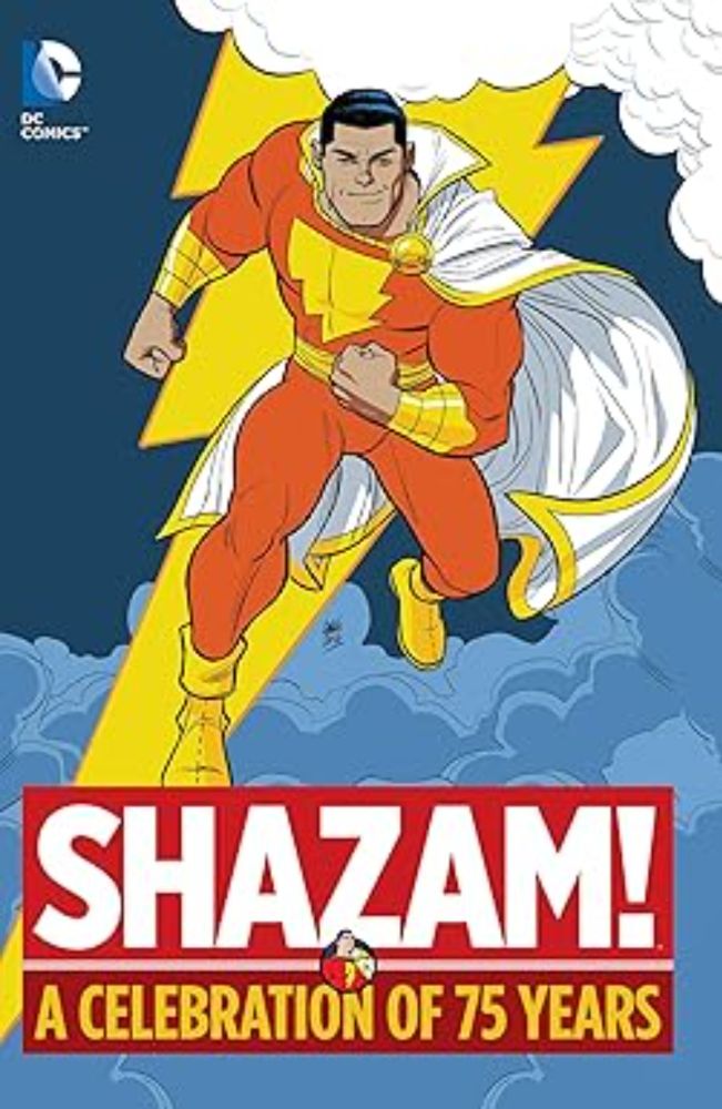 Amazon.com: Shazam!: A Celebration of 75 Years: 9781401255381: Parker, Bill, Beck, C. C., Swan, Curt, Maggin, Elliot S., Ordway, Jerry: Books