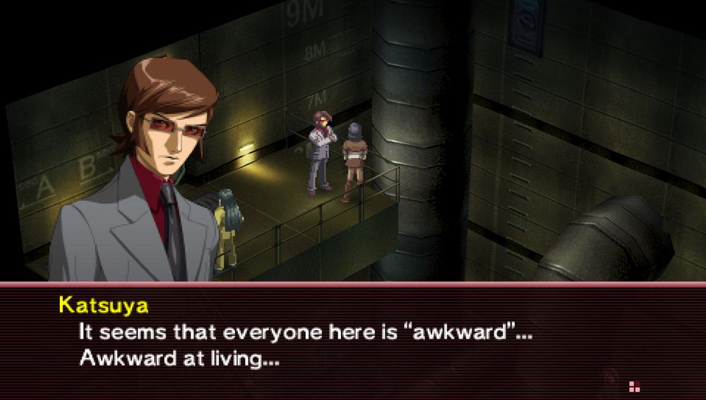 Katsuya Suou in the sewers, saying, "It seems that everyone here is 'awkward'... Awkward at living..." His face is straight, but there's grief behind his words because of his own loneliness and awkwardness in the past.