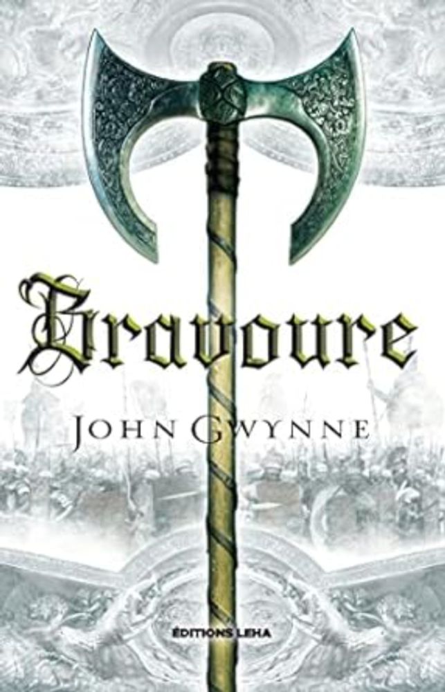 Le Livre des Terres Bannies, Tome 2 : Bravoure, John Gwynne