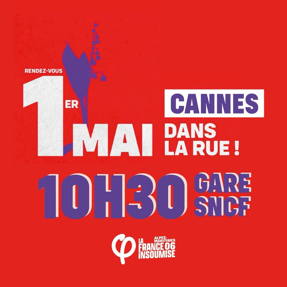 1er mai, dans la rue à Cannes : 10h30 Gare SNCF