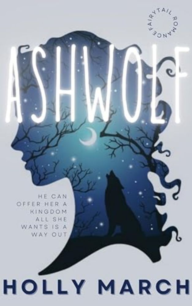 Ashwolf: Fairytail Romance: Book 1 eBook : March, Holly: Amazon.co.uk: Kindle Store