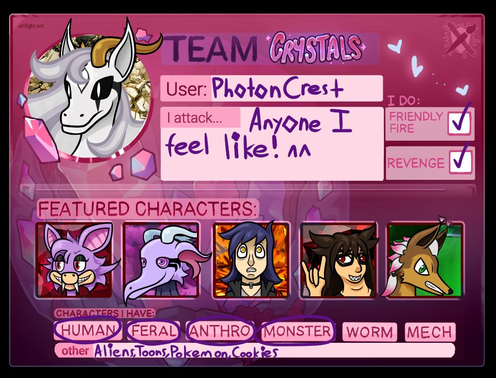 A filled in Art Fight 2025 team crystals card with the following OCs of mine: Overseer Photon, Loopy Lancelot, Syransayor, Hibiki Sanada, Nyx Gale, and Cornusnarl. 

The text in the user box reads "PhotonCrest". In the "I attack..." box is the text "Anyone I feel like! ^^". The friendly fire and revenge boxes are both checked off. For the "Characters I have" section, the human, feral, anthro, and monster boxes are circled. The other characters box additionally lists aliens, Toons, Pokemon, and cookies as characters I have.