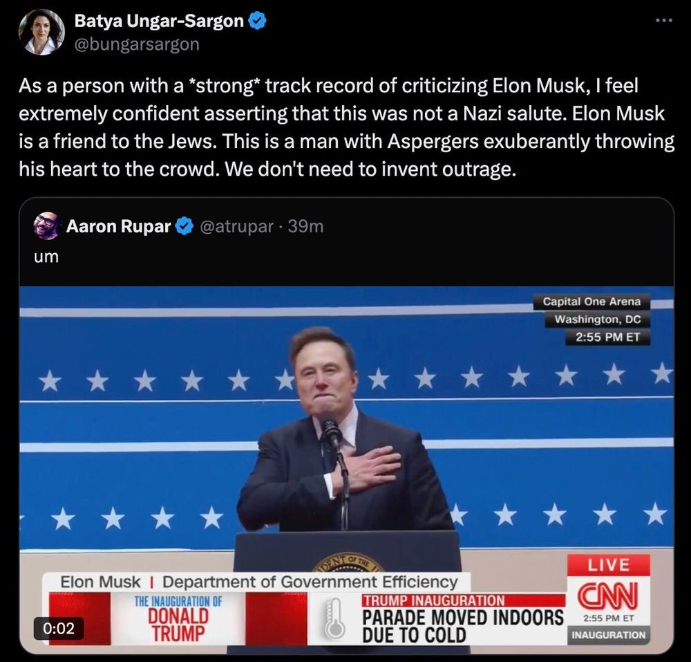 screenshot of "journalist" Batya Ungar-Sargon
posting "As a person with a *strong* track record of criticizing Elon Musk, I feel extremely confident asserting that this was not a Nazi salute. Elon Musk is a friend to the Jews. This is a man with Aspergers exuberantly throwing his heart to the crowd. We don't need to invent outrage."