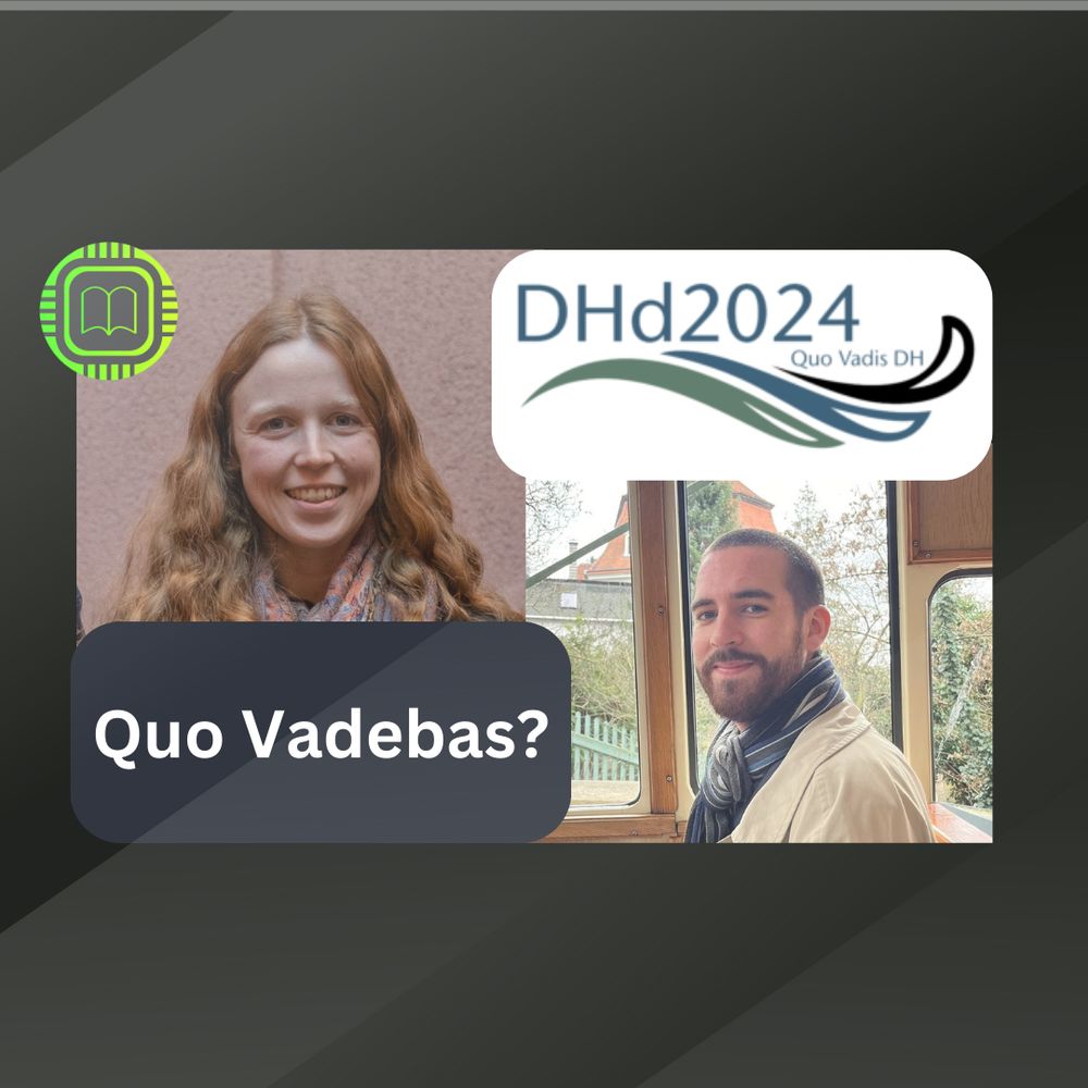 DHd2024: Quo Vadebas I. Ein studentischer Erfahrungsbericht von Theresa Beckert - RaDiHum 20