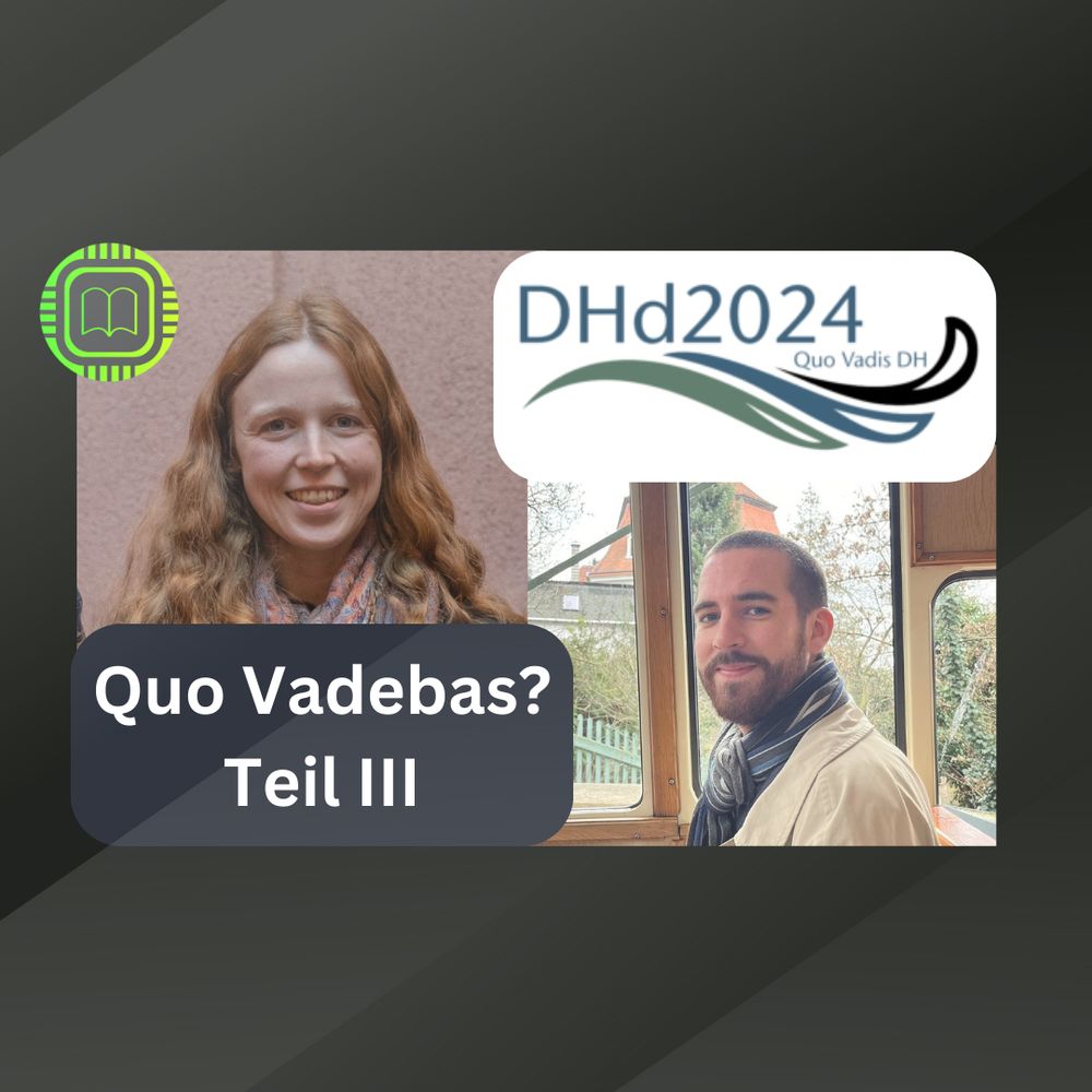 DHd2024: Quo Vadebas III. Ein studentischer Erfahrungsbericht von Theresa Beckert - RaDiHum 20