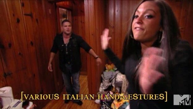 Sammi sweetheart from jersey shore season 3, visibly annoyed, [various Italian hand gestures]