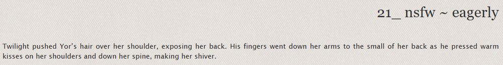 screencap from ao3 reads as it follows:

21_ nsfw ~ eagerly
Twilight pushed Yor’s hair over her shoulder, exposing her back. His fingers went down her arms to the small of her back as he pressed warm kisses on her shoulders and down her spine, making her shiver.