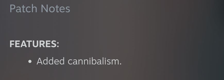 "Added cannibalism."