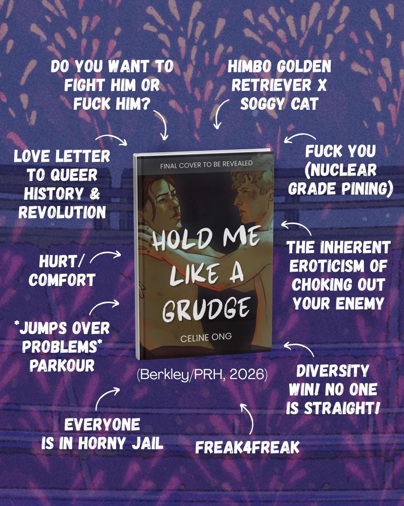 hold me like a grudge by celine ong, featuring the tropes the following tropes: do you want to fight him or fuck him?, himbo golden retriever x soggy cat, fuck you (nuclear grade pining), the inherent eroticism of choking out your enemy, diversity win! no one is straight!, freak4freak, everyone is in horny jail, *jumps over problems* parkour, hurt/comfort, love letter to queer history & revolution