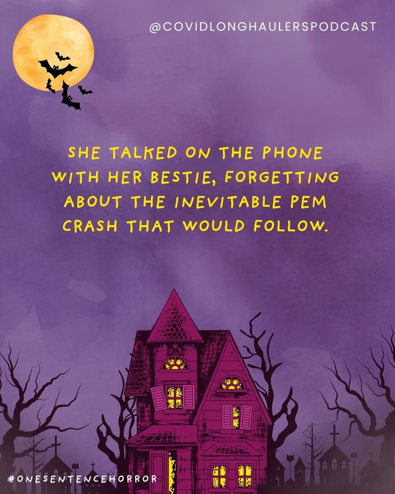 Purple haunted-house scene under a full moon with bats flying. Yellow text overlaid in a playful handwritten font reads: “She talked on the phone with her bestie, forgetting about the inevitable PEM crash that would follow.”