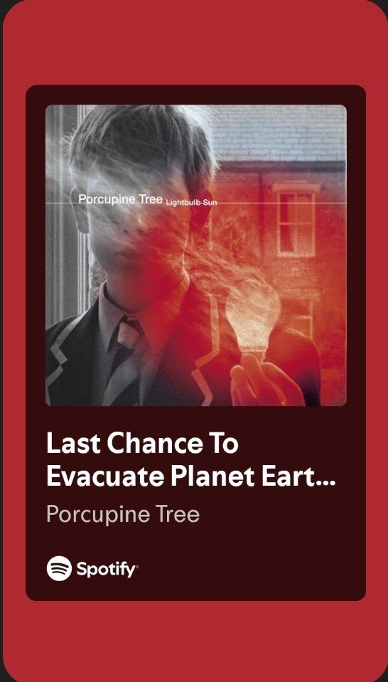 Last Chance to Evacuate Planet Earth Before It is Recycled - Porcupine Tree