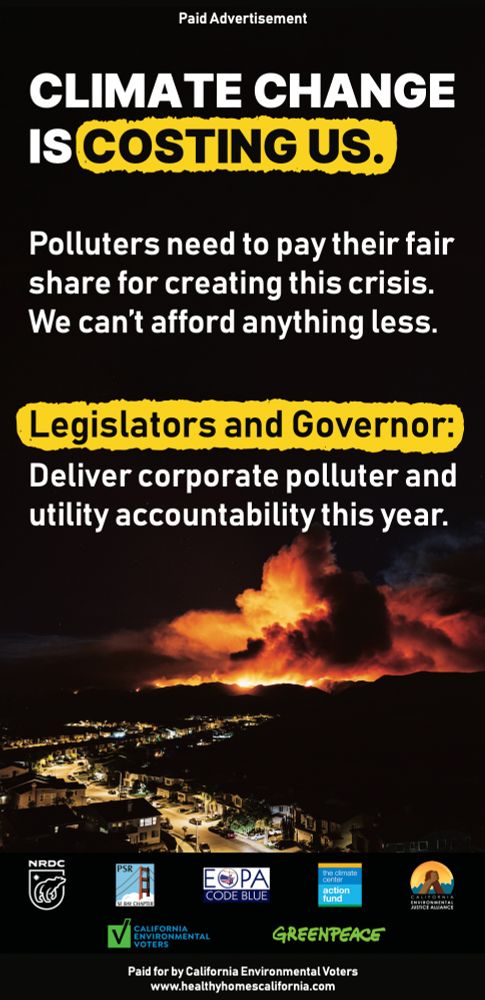 A full-page advertisement shows an image of the wildfires in LA and text overlaid that reads: "Climate change is costing us. Polluters need to pay their fair share for creating this crisis. We can't afford anything less. Legislators and Governor: Deliver corporate polluter and utility accountability this year."

Below are logos for NRDC, PSR, EOPA Code Blue, The Climate Center Action Fund, CEJA, CA Environmental Voters, and Greenpeace.