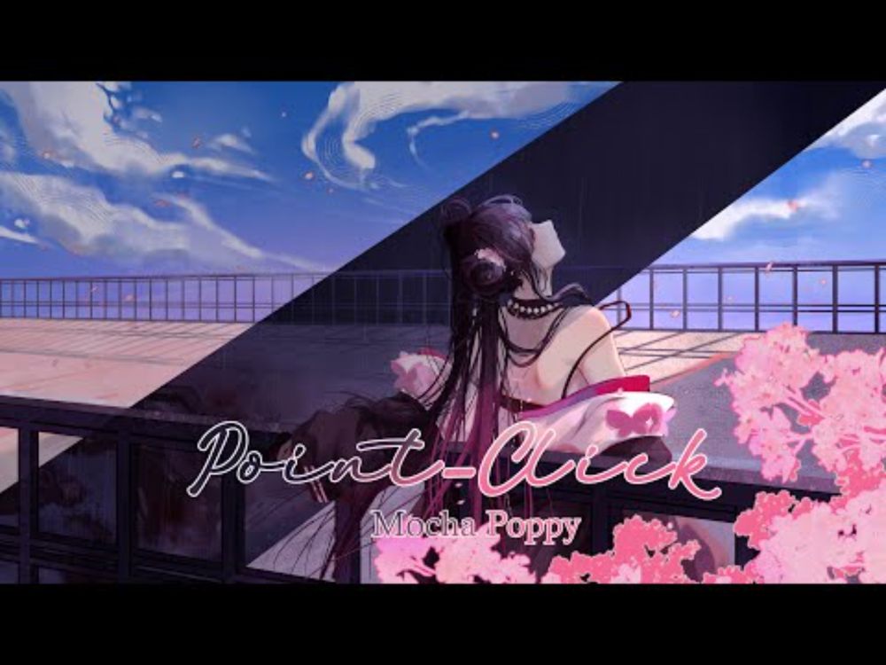 [ORIGINAL SONG] Point-Click - Mocha