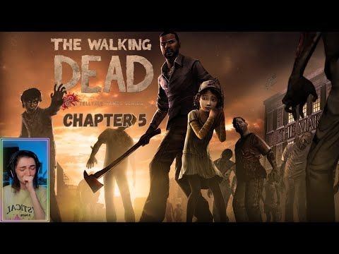 Telltales The Walking Dead: Chapter 5 [FIRST PLAYTHROUGH]