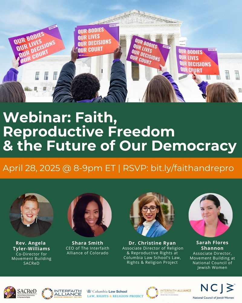Event flyer for Webinar: Faith, Reproductive Freedom & the Future of Our Democracy on April 28, 2025 at 8 to 9 p m eastern time.