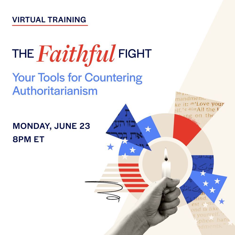 Event flyer for virtual training: the Faithful Fight - your tools for countering authoritarianism. Monday, June 23. 8 p m eastern time.