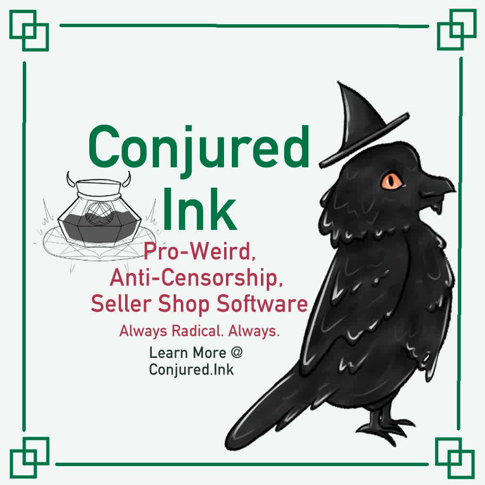 a logo image that says - conjured ink. following the logo, the graphic says pro-weird, anti-censorship seller shop software.