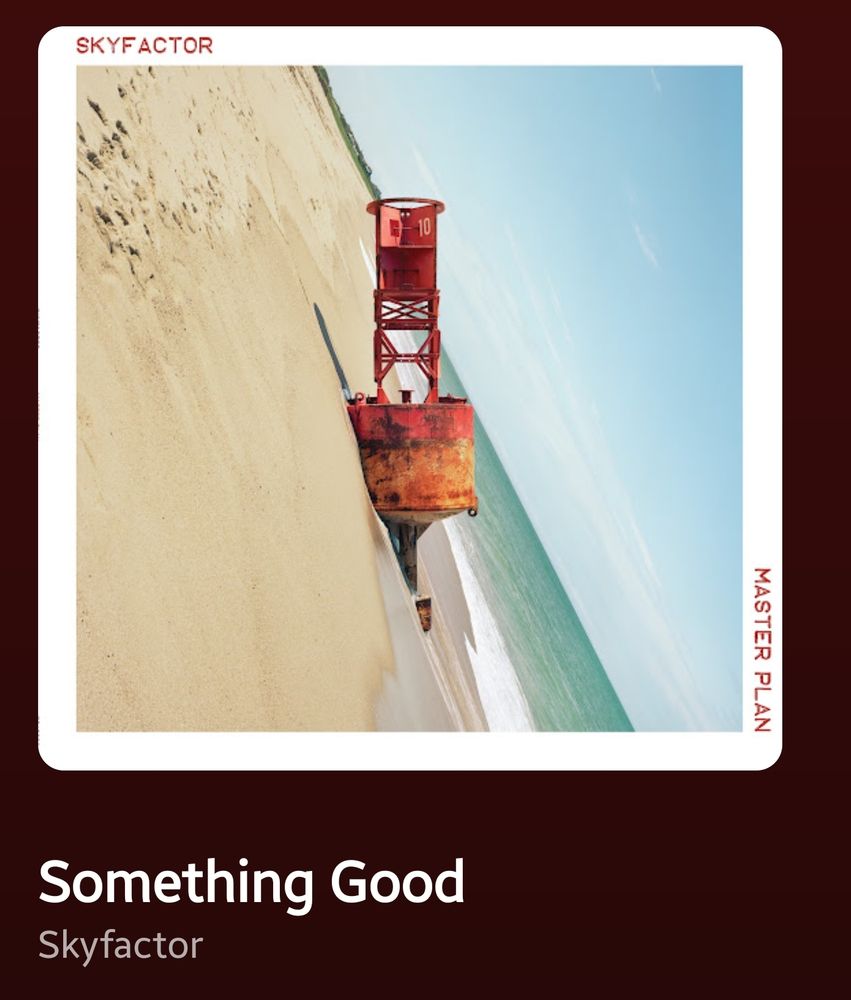 Album: Master Plan 
Artist: Skyfactor 

Album cover of a boating bouys  or marker washed up in sand with the waves in the distance from the ocean. With a white border / outline for the album. 

Clorors: browns, yellows, blue, greens and rust red, oranges. 