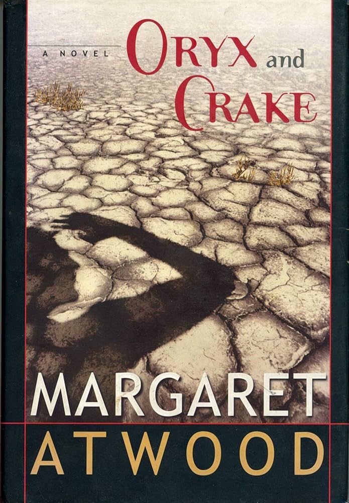 Oryx and Crake by Margaret Atwood