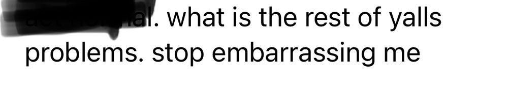 what is the rest of yalls problems. stop embarrassing me