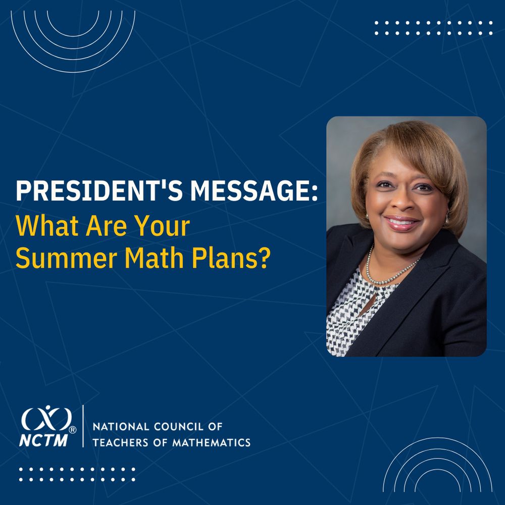 President's Message: What Are Your Summer Math Plans? Headshot of Latrenda Knighten