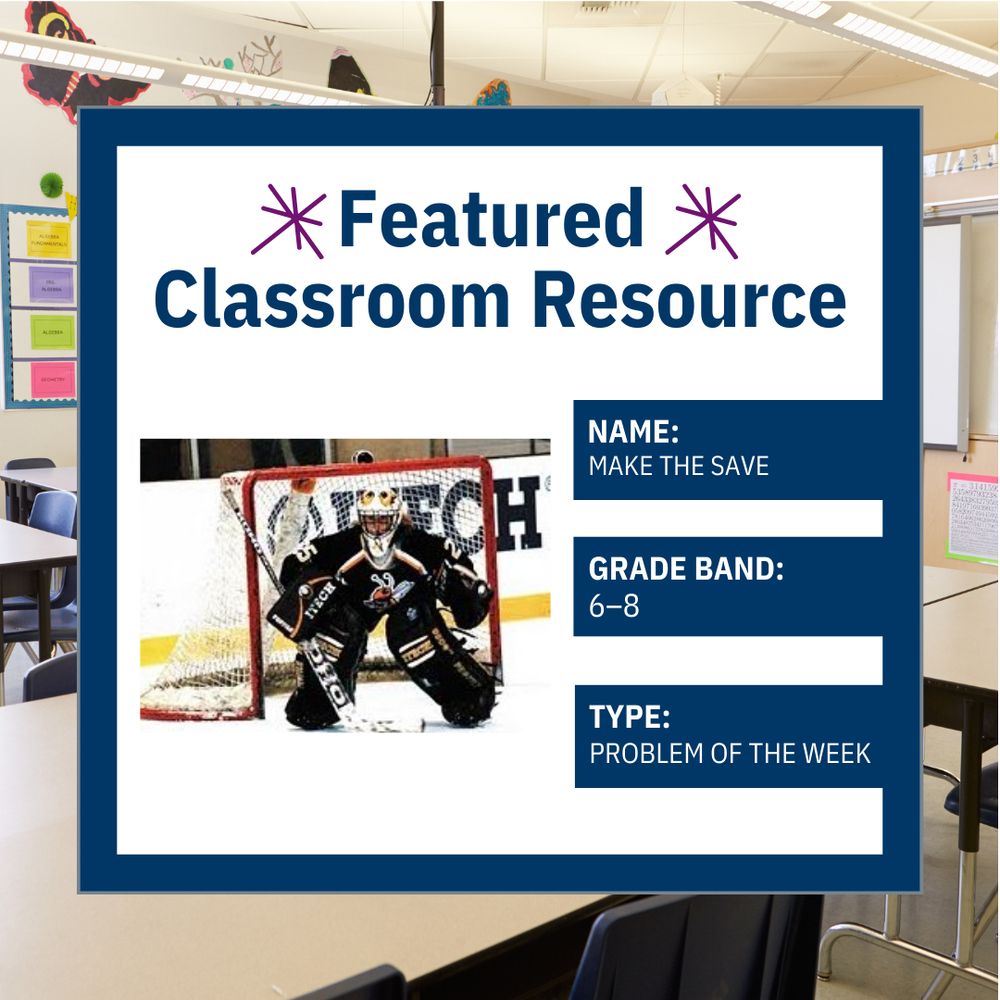 Featured Classroom Resource; Name: Make the Save; Grade Band: 6-8; Type: Problem of the Week; Picture of a hockey player 