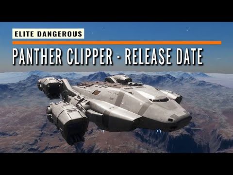 BREAKING NEWS: Panther Clipper Full Specs, New Module & Vanguards Release Schedule - Elite Dangerous