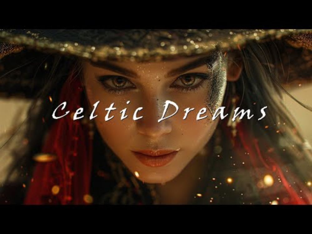 Celtic Dreams – Over 1 Hour of Relaxing Celtic Fantasy Music for Focus, Writing & Daydreaming