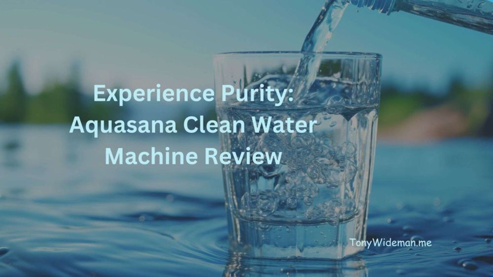 Experience Purity: Aquasana Clean Water Machine Review - Minimalist Living Ideas % % %