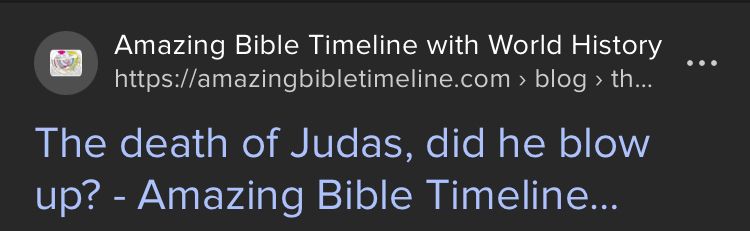 The death of Judas, did he blow up? Amazing Bible Timeline…